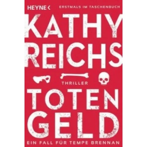 Totengeld | Kathy Reichs, Klaus Berr (ISBN: 9783453437944)