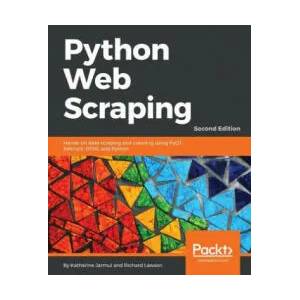 Python Web Scraping - | Katharine Jarmul, Richard Lawson (ISBN: 9781786462589)