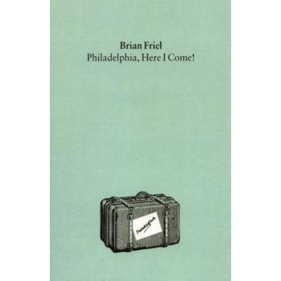 Philadelphia, Here I Come! Friel Brian