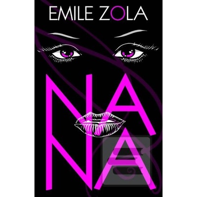 Nana - Émile Zola