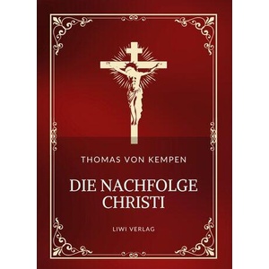 Thomas von Kempen: Die Nachfolge Christi. Vollständige Neuausgabe (ISBN: 9783753800257)