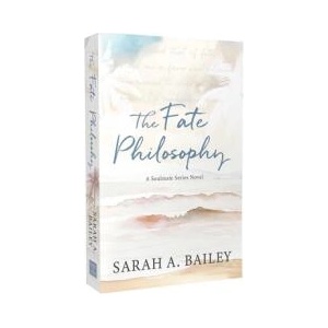 The Fate Philosophy | Sarah A Bailey (ISBN: 9781964264363)