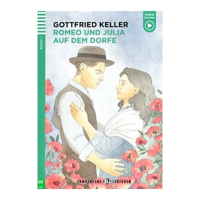 Romeo und Julia auf dem Dorf - čítanie s počúvaním (G. Keller)