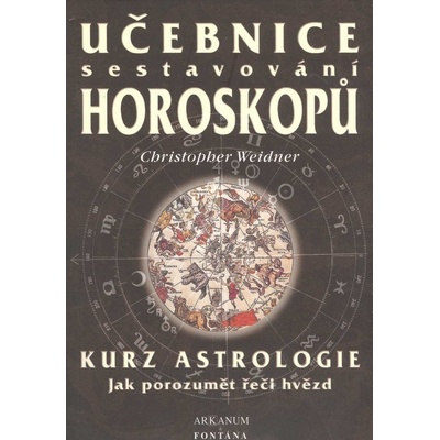 Učebnice sestavování horoskopů Kurz astrologie Christopher Weidner