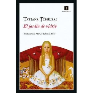 El jardín de vidrio | TATIANA TIBULEAC (2021)