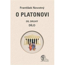 O Platonovi díl druhý Dílo: František Novotný