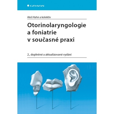 Otorinolaryngologie a foniatrie v současnosti