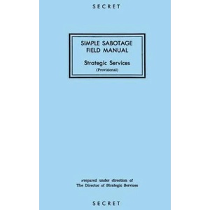 Simple Sabotage Field Manual: Strategic Services | Oss Reproduction Branch (ISBN: 9781976275319)