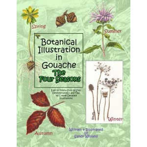 Botanical Illustration in Gouache - The Four Seasons (ISBN: 9781499601091)