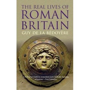 Real Lives of Roman Britain | Guy De la Bédoyere (2016)