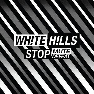 White Hills - Stop Mute Defeat (Limited Edition) (LP) (0790377044010)