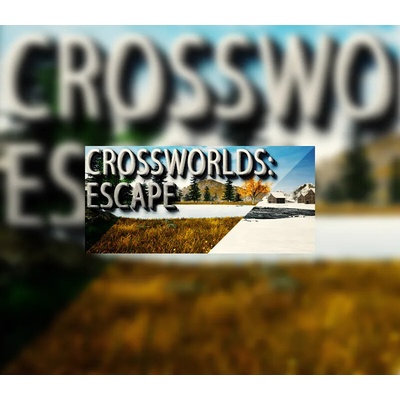 CrossWorlds: Escape