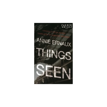 Things Seen Ernaux Annie