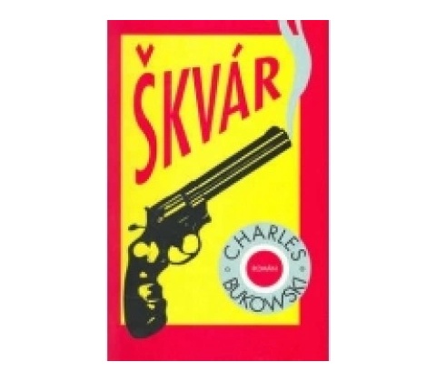 Škvár - Charles Bukowski