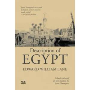 Description of Egypt | Edward William Lane, Jason Thompson (ISBN: 9789774169342)