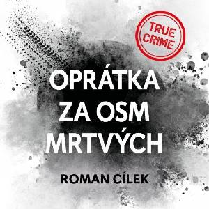 Multiland Oprátka za osm mrtvych (Cílek Roman - Kroc Vladimír) - CD (MP3) (059303)