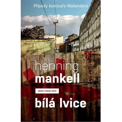 Bílá lvice. Případy komisaře Wallendera - Henning Mankell