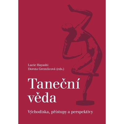 Taneční věda. Východiska, přístupy a perspektivy