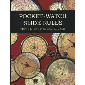 Pocket-Watch Slide Rules | Peter M. Hopp (ISBN: 9781931626316)