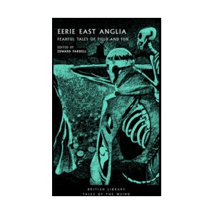 Eerie East Anglia | Edward Parnell (ISBN: 9780712355711)