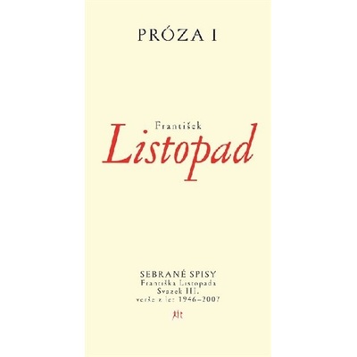Próza I - František Listopad