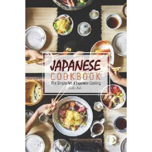 Japanese Cookbook: The Simple Art of Japanese Cooking | Carla Hale (2019)