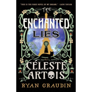 The Enchanted Lies of Céleste Artois | Graudin, Ryan (ISBN: 9780316418805)