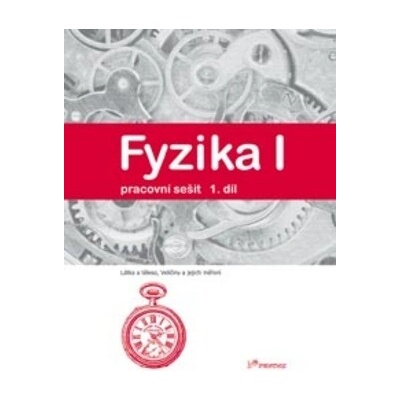 Fyzika I 1.díl pracovní sešit