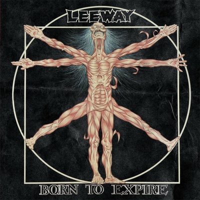 Leeway - Born To Expire CD