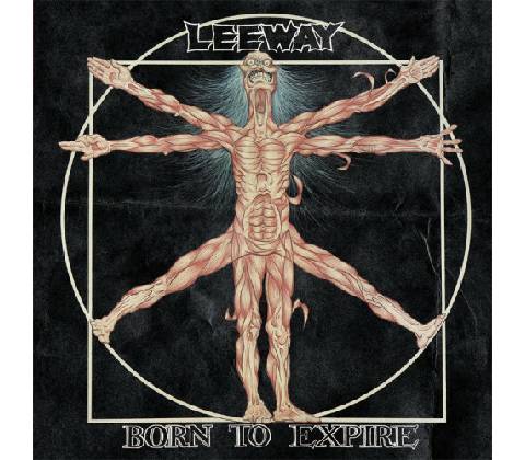 Leeway - Born To Expire CD