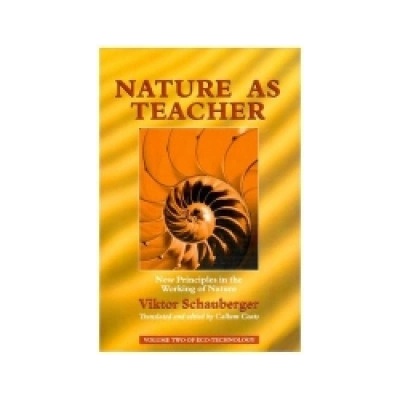 Nature as Teacher Schauberger Viktor