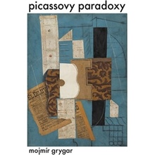 Picassovy paradoxy - Mojmír Grygar