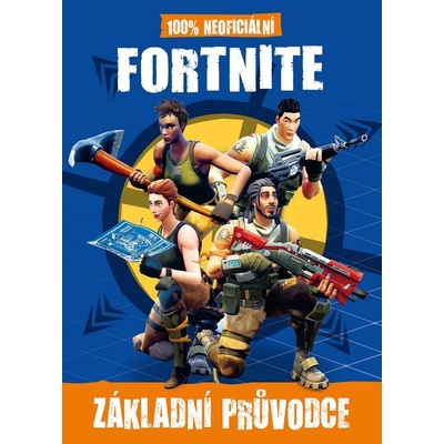 Fortnite - 100% neoficiální Průvodce pro profíky prac.