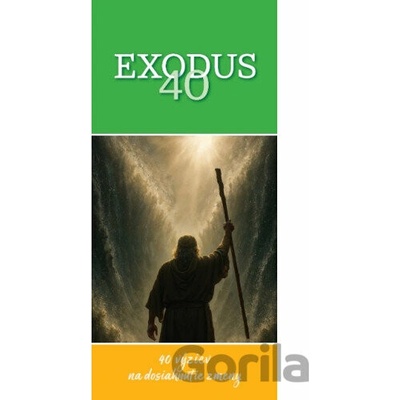 EXODUS 40 - 40 výziev na dosiahnutie zmeny