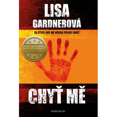 Chyť mě - Lisa Gardnerová