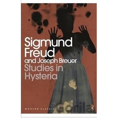 Studies in Hysteria - Penguin Modern Classics - Sigmund Freud , Joseph Breuer
