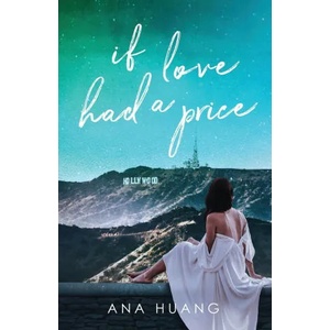 If Love Had a Price | Huang Ana Huang (ISBN: 9781735056623)