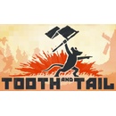 Tooth and Tail