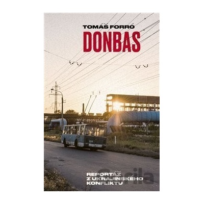 Donbas - Reportář z ukrajinského konfliktu