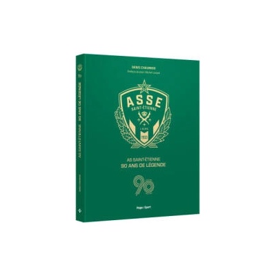 AS Saint Etienne, 90 ans de légende | Denis Chaumier