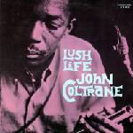 Universal Coltrane John: Lush Life - Vinyl (LP) (061368)