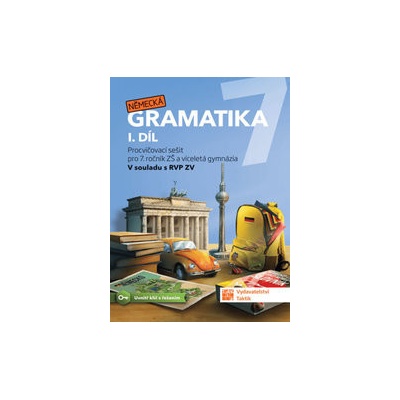 Německá gramatika 7 pro ZŠ – 1. díl - pracovní sešit