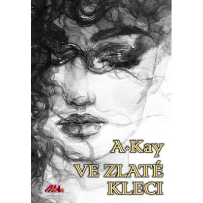 Ve zlaté kleci - Kay A.