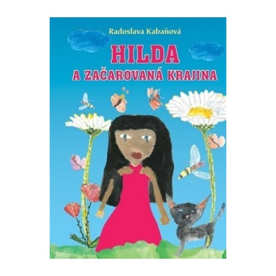 Hilda a začarovaná krajina Radoslava Kabaňová