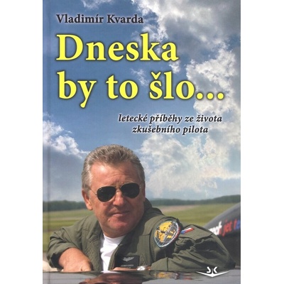 Dneska by to šlo...