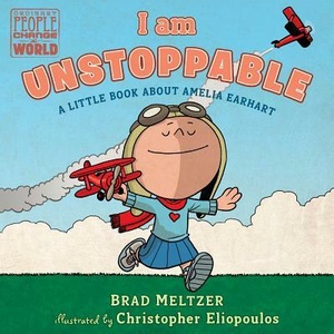 I am Unstoppable | Brad Meltzer, Christopher Eliopoulos (ISBN: 9780525552932)