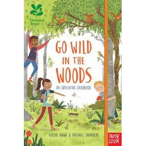 National Trust: Go Wild in the Woods | Goldie Hawk (ISBN: 9780857639172)