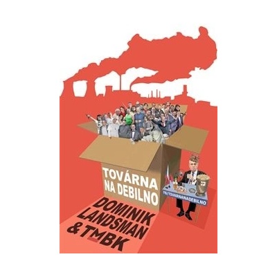 Továrna na debilno Dominik Landsman