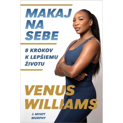 Makaj na sebe - Venus Williams, Myatt Murphy