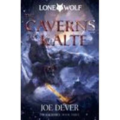 Lone Wolf 3: The Caverns of Kalte Definitive Edition - Joe Dever